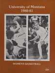 Lady Griz Basketball Program, 1980-1981 by University of Montana (Missoula, Mont. : 1965-1994). Athletics Department