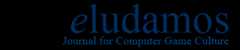 Eludamos: Journal for Computer Game Culture