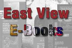 <b>East View E-Books</b><br/>Scholarly publishers in Russia and Ukraine.</br>