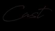 Cast