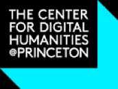 The Center for Digital Humanities Princeton