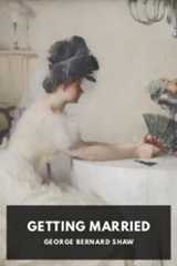 Getting Married, by George Bernard Shaw