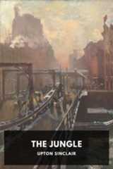 The Jungle, by Upton Sinclair