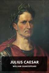 Julius Caesar, by William Shakespeare