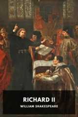 Richard II, by William Shakespeare