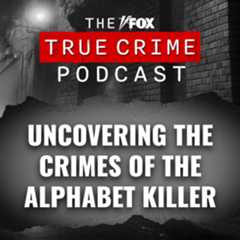 Death Row Discovery: Taking Down The Alphabet Killer