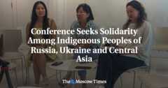 Conference Seeks Solidarity Among Indigenous Peoples of Russia, Ukraine and Central Asia
