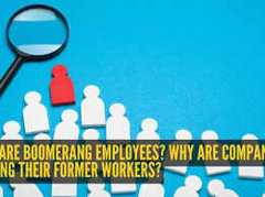 What are boomerang employees? Why are companies rehiring their ex-workers?