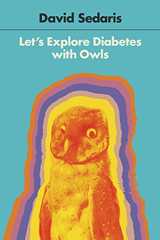 LET'S EXPLORE DIABETES WITH OWLS by David Sedaris