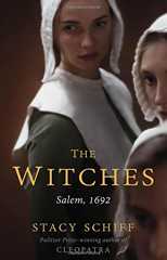 THE WITCHES by Stacy Schiff