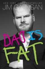 DAD IS FAT by Jim Gaffigan