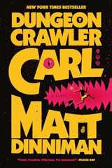 DUNGEON CRAWLER CARL by Matt Dinniman