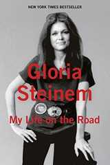 MY LIFE ON THE ROAD by Gloria Steinem