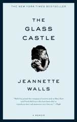 THE GLASS CASTLE by Jeannette Walls