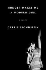 HUNGER MAKES ME A MODERN GIRL by Carrie Brownstein