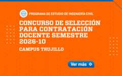 CONTRATACIÓN DOCENTE DEL PROGRAMA DE ESTUDIO DE INGENIERÍA CIVIL DE LA SEDE TRUJILLO