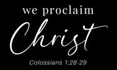 We preach Christ