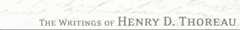 The Writings of Henry D. Thoreau