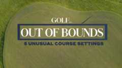 Out Of Bounds: 5 Unusual Course Settings