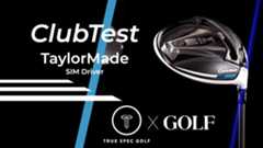 ClubTest 2020 Review | TaylorMade SIM Driver