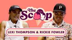 MEET LEXI THOMPSON & RICKIE FOWLER | The Scoop