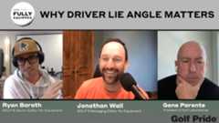 Fully Equipped: Why driver lie angle matters