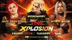 Rosemary vs. Mara Sadè vs. Jody Threat Headlines Xplosion on TNA+