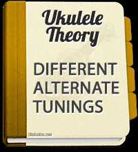Learn all about standard and alternate ukulele tunings.