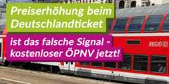 Preiserhöhung beim Deutschlandticket ist das falsche Signal – kostenloser ÖPNV jetzt!