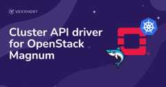 Cluster API driver for OpenStack Magnum