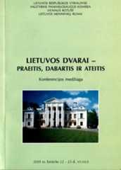 Lietuvos dvarai – praeitis, dabartis ir ateitis