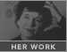 Her Work