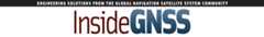 Inside GNSS: Engineering Solutions from the Global Navigation Satellite System Community