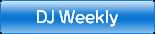 DJ Weekly