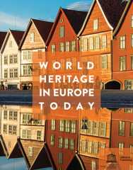 World Heritage in Europe Today