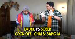 Drunk Vs Sober Cook Off: Chai & Samosa