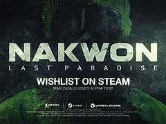PvPvEタイトル「NAKWON：LAST PARADISE」，クローズドαテストを3月中に東アジアの一部の国と地域，ならびに北米地域で開催