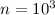 $n = 10^{3}$