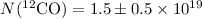 $N(^{12}{\rm CO})=1.5 \pm 0.5 \times 10^{19}$