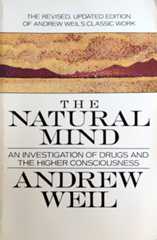 1972: Dr. Andrew Weil's first bestseller, "The Natural Mind: An Investigation of Drugs and the Higher Consciousness."