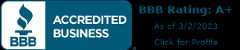 Better Business Bureau Accredited Business - BBB Rating: A+ as of 3/2/2023 - Click for Profile