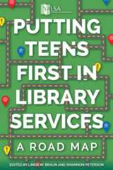Putting Teens First in Library Services: A Road Map