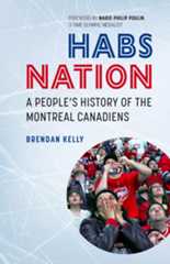 Habs Nation: A People’s History of the Montreal Canadiens