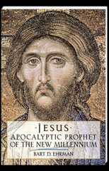 Jesus Apocalyptic Prophet of the New Millennium