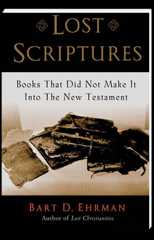 Lost Scriptures Books That Did Not Make It Into the New Testament