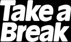 Take a Break