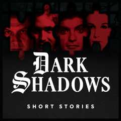 Dark Shadows - Short Stories
