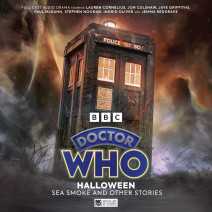 Doctor Who: Halloween: Sea Smoke and Other Stories