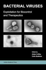 Bacterial Viruses: Exploitation for Biocontrol and Therapeutics