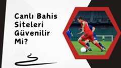 Canlı Bahis Siteleri Güvenilir Mi
